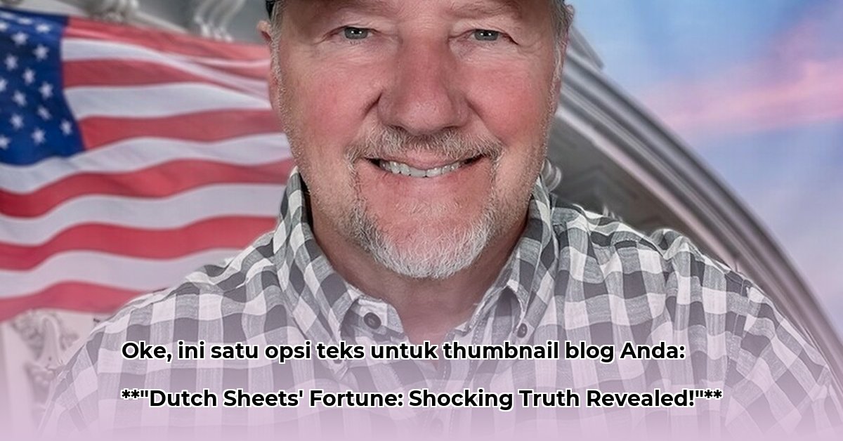 what-is-dutch-sheets-net-worth